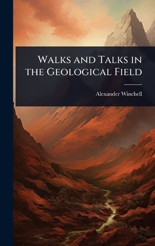 Cover image for Walks and Talks in the Geological Field