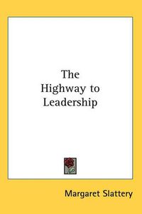 Cover image for The Highway to Leadership