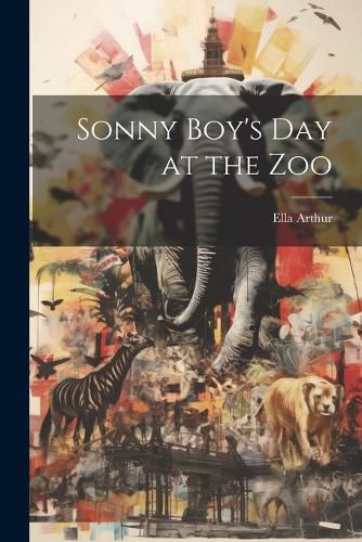 Cover image for Sonny Boy's day at the Zoo