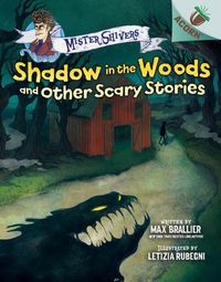 Cover image for Shadow in the Woods and Other Scary Stories: An Acorn Book (Mister Shivers #2) (Library Edition): Volume 2
