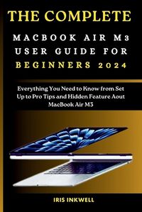 Cover image for The Complete Macbook Air M3 User Guide for Beginners 2024