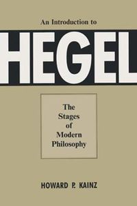 Cover image for An Introduction To Hegel: The Stages of Modern Philosophy