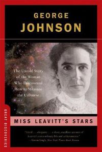 Cover image for Miss Leavitt's Stars: The Untold Story of the Woman Who Discovered How to Measure the Universe