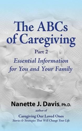 Cover image for The ABCs of Caregiving, Part 2: Essential Information for You and Your Family