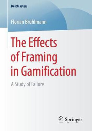Cover image for The Effects of Framing in Gamification: A Study of Failure