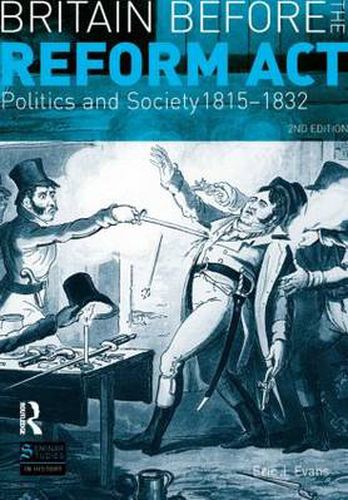 Cover image for Britain before the Reform Act: Politics and Society 1815-1832