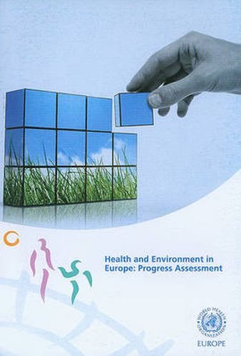 Cover image for Health and Environment in Europe: Progress Assessment