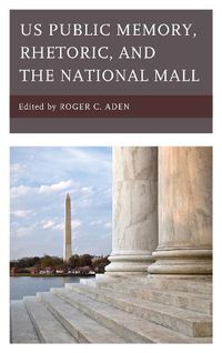 Cover image for US Public Memory, Rhetoric, and the National Mall