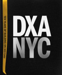 Cover image for DXA NYC: Ten Years of Building on History