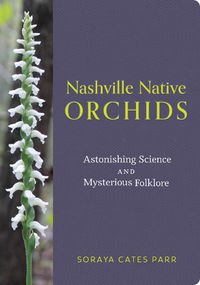 Cover image for Nashville Native Orchids