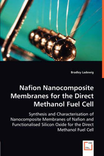 Cover image for Nafion Nanocomposite Membranes for the Direct Methanol Fuel Cell