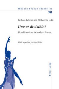 Cover image for Une et divisible ?: Plural Identities in Modern France