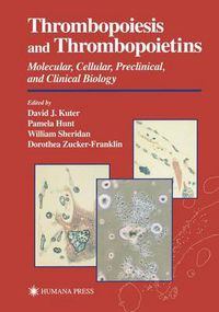 Cover image for Thrombopoiesis and Thrombopoietins: Molecular, Cellular, Preclinical, and Clinical Biology