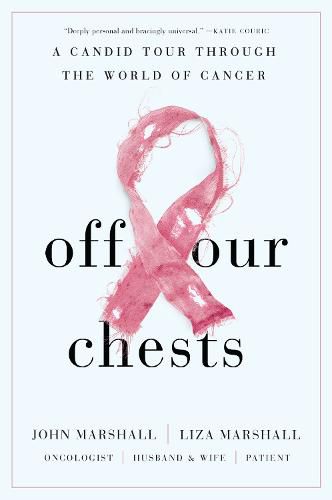 Cover image for Off Our Chests: A Candid Tour Through the World of Cancer