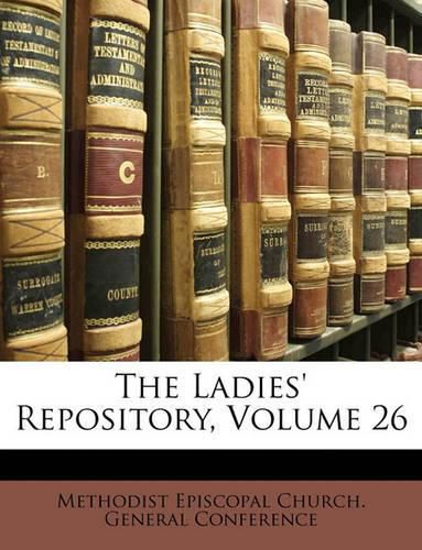 Cover image for The Ladies' Repository, Volume 26