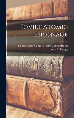 Cover image for Soviet Atomic Espionage