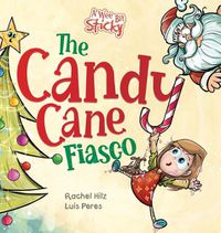 Cover image for The Candy Cane Fiasco: A Christmas Storybook Filled with Humor and Fun