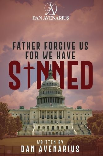 Cover image for Father Forgive Us For We Have Sinned