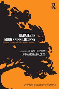 Cover image for Debates in Modern Philosophy: Essential Readings and Contemporary Responses