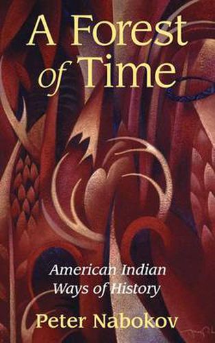 A Forest of Time: American Indian Ways of History