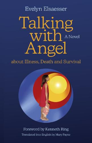 Cover image for Talking with Angel about Illness, Death and Survival