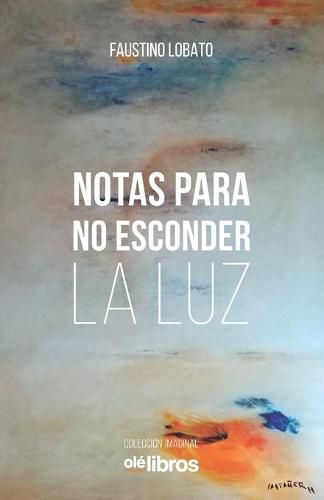 Cover image for Notas para no esconder la luz