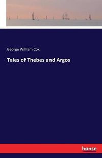 Cover image for Tales of Thebes and Argos