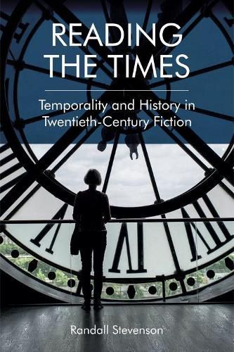 Cover image for Reading the Times: Temporality and History in Twentieth-Century Fiction