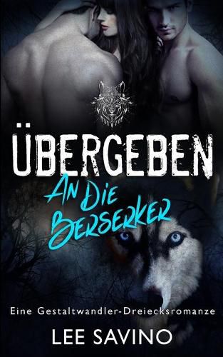 UEbergeben an die Berserker