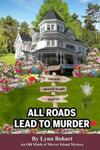 Cover image for All Roads Lead To Murder: Old Maids of Mercer Island Mystery