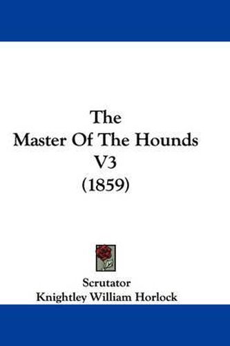 Cover image for The Master of the Hounds V3 (1859)