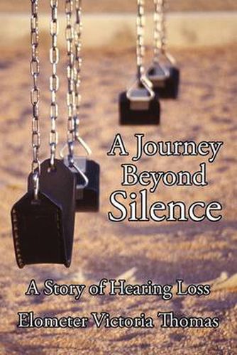 Cover image for A Journey Beyond Silence: A Story of Hearing Loss