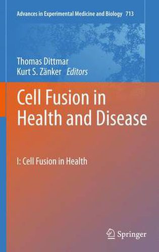 Cell Fusion in Health and Disease: I: Cell Fusion in Health