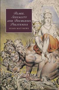 Cover image for Blake, Sexuality and Bourgeois Politeness