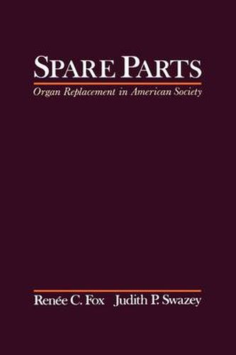 Cover image for Spare Parts: Organ Replacement in American Society