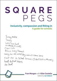 Cover image for Square Pegs: Inclusivity, compassion and fitting in - a guide for schools