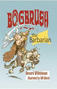 Cover image for Bogbrush the Barbarian