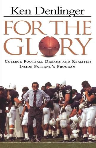 Cover image for For the Glory: College Football Dreams and Realities