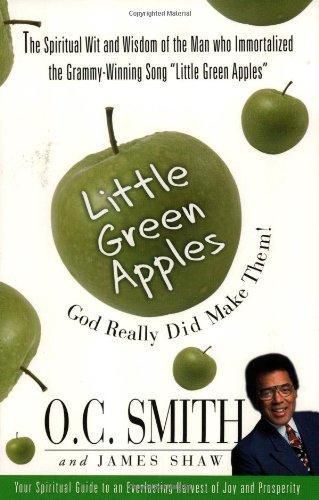 Cover image for Little Green Apples: God Really Did Make Them!: The Spiritual Wit and Wisdom of the Man Who Immortalized the Grammy - Winning Song 'Little Green Apples