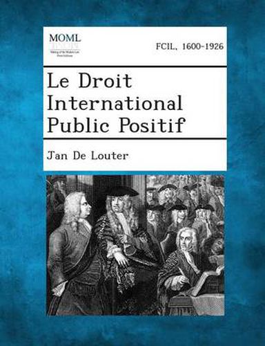 Cover image for Le Droit International Public Positif