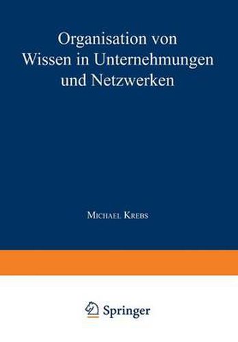 Cover image for Organisation Von Wissen in Unternehmungen Und Netzwerken