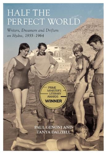 Cover image for Half the Perfect World: Writers, Dreamers and Drifters on Hydra, 1955-1964