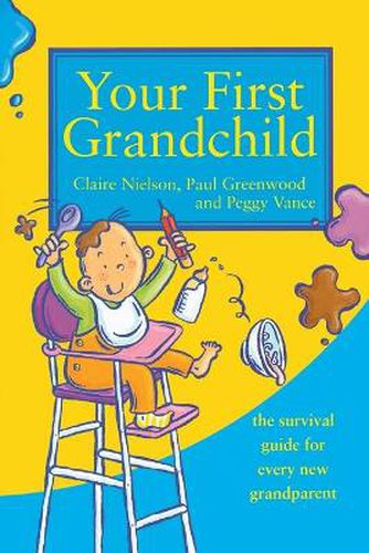 Cover image for Your First Grandchild: Useful, Touching and Hilarious Guide for First-Time Grandparents