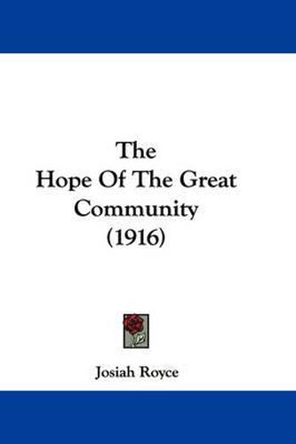 Cover image for The Hope of the Great Community (1916)