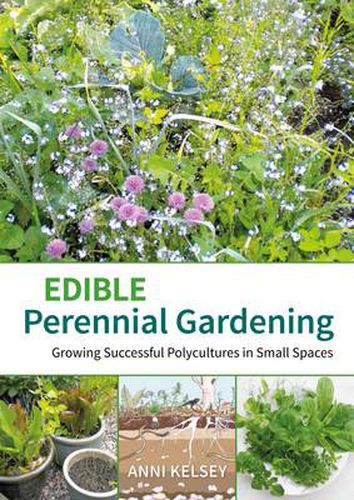 Cover image for Edible perennial gardening: Growing successful polycultures in small spaces