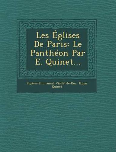 Cover image for Les Eglises de Paris: Le Pantheon Par E. Quinet...