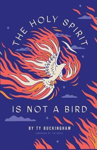 Cover image for The Holy Spirit Is Not A Bird