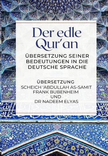 Cover image for Der edle Qur'an - UEbersetzung seiner Bedeutungen in die deutsche Sprache
