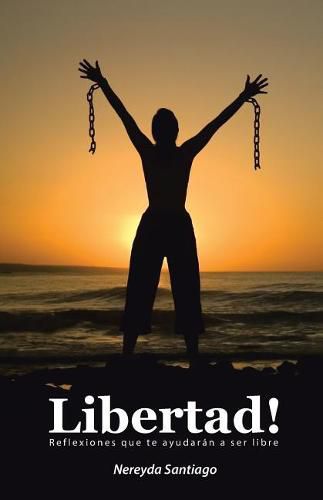 Cover image for Libertad!: Reflexiones Que Te Ayudar n a Ser Libre