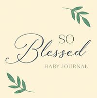 Cover image for So Blessed Baby Journal